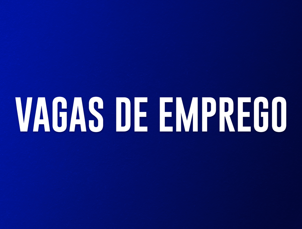 Vagas de Emprego disponíveis na Agência do Trabalhador: União da Vitória